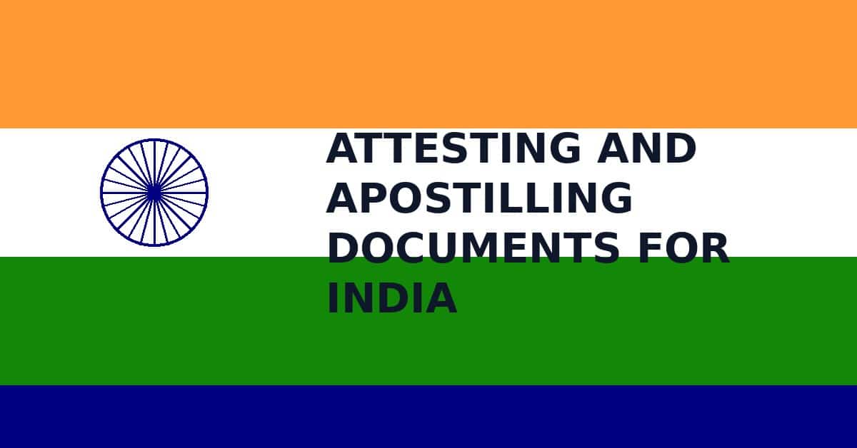 Attesting and apostilling documents for India