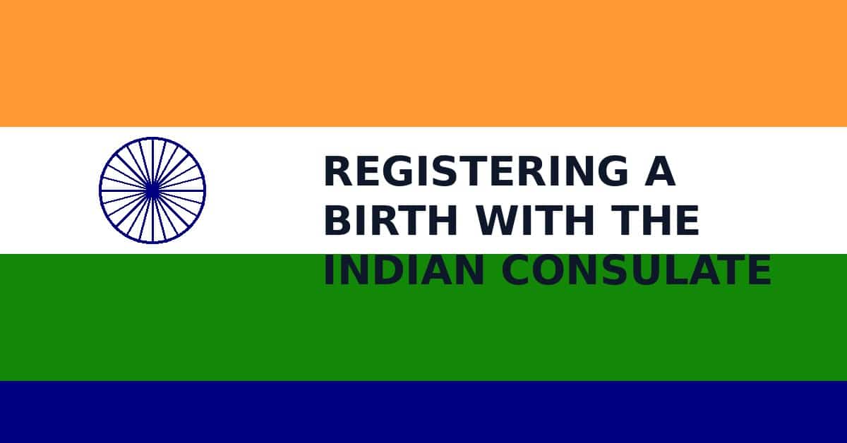 Registering a birth with the Indian consulate