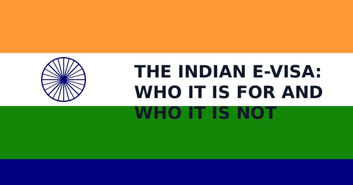 The Indian e-Visa: who it is for and who it is not