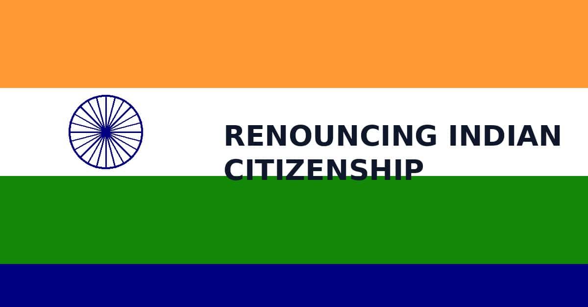 Renouncing Indian citizenship
