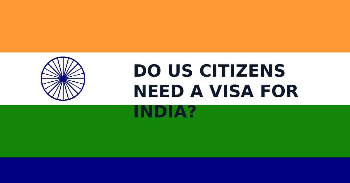 Do US citizens need a visa for India?